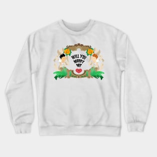 TD Marriage proposal Crewneck Sweatshirt